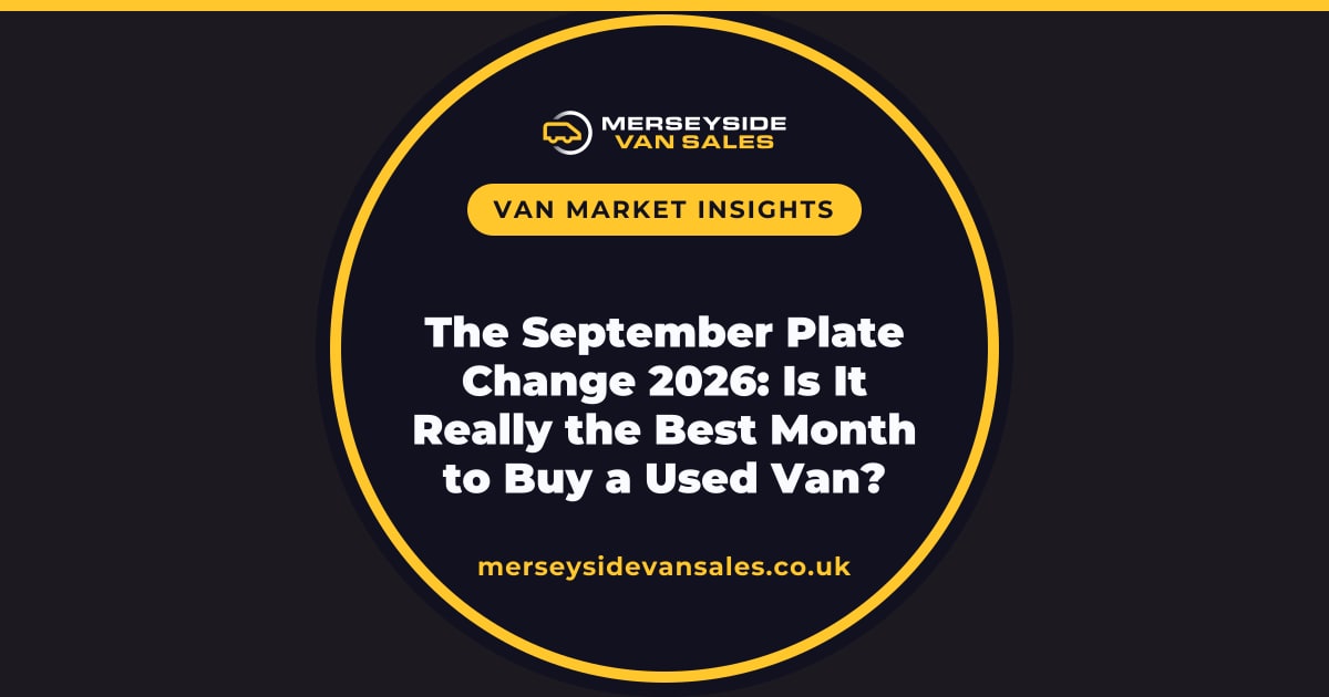 A Merseyside Van Sales title card reading “The September Plate Change 2026: Is It Really the Best Month to Buy a Used Van?”.