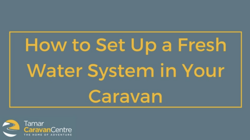 Setting Up A Fresh Water System In Your Caravan - Tamar Caravans & Motorhomes